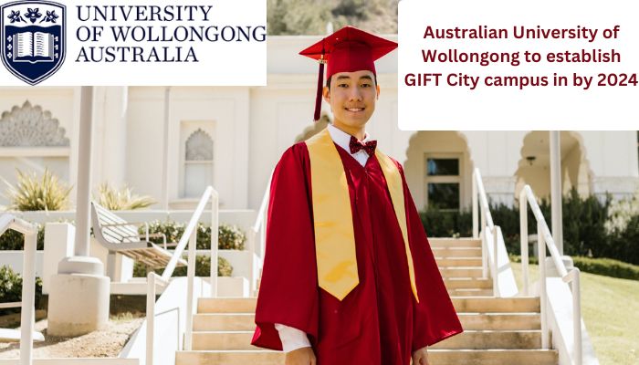 Australian University of Wollongong to establish GIFT City campus in by 2024