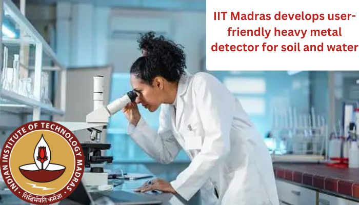 IIT Madras develops user-friendly heavy metal detector for soil and water