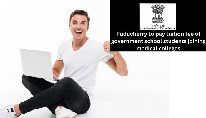 Puducherry to pay tuition fee of government school students joining medical colleges