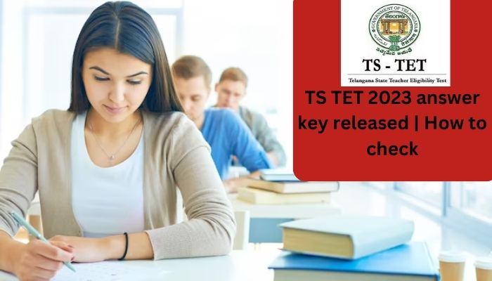 TS TET 2023 answer key released | How to check