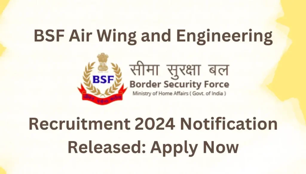 bsf air wing and engineering recruitment 2024