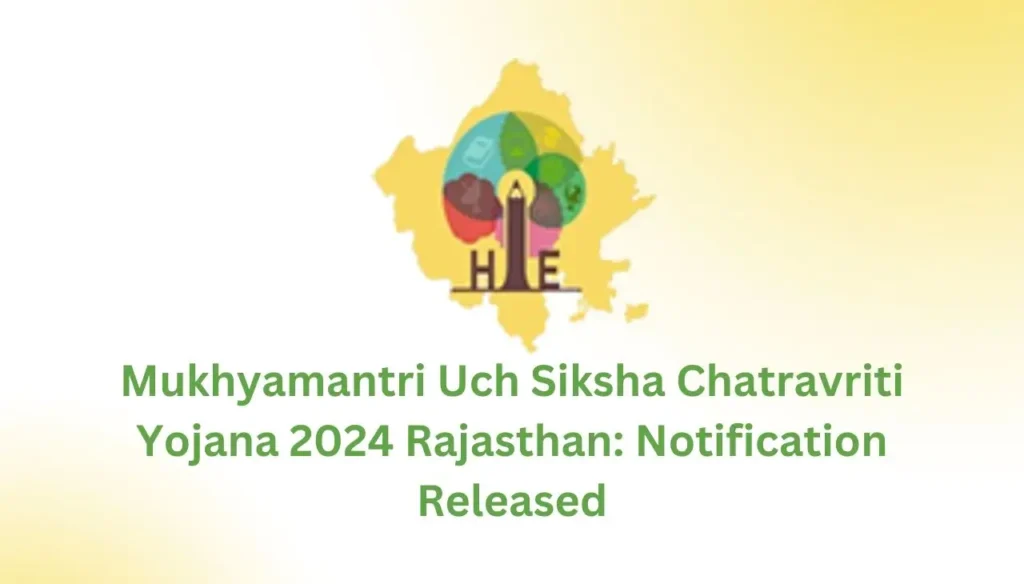 Mukhyamantri Uch Siksha Chatravriti Yojana 2024 Rajasthan