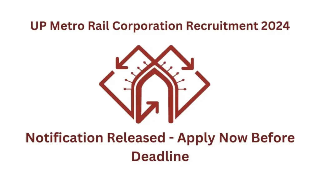 UP Metro Rail Corporation Recruitment 2024