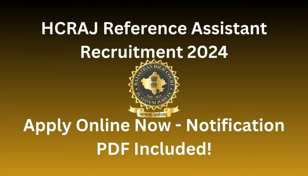 HCRAJ Reference Assistant Recruitment 2024