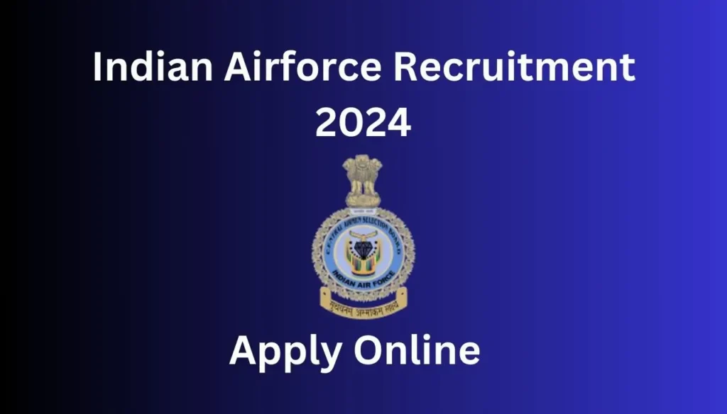 indian airforce recruitment 2024