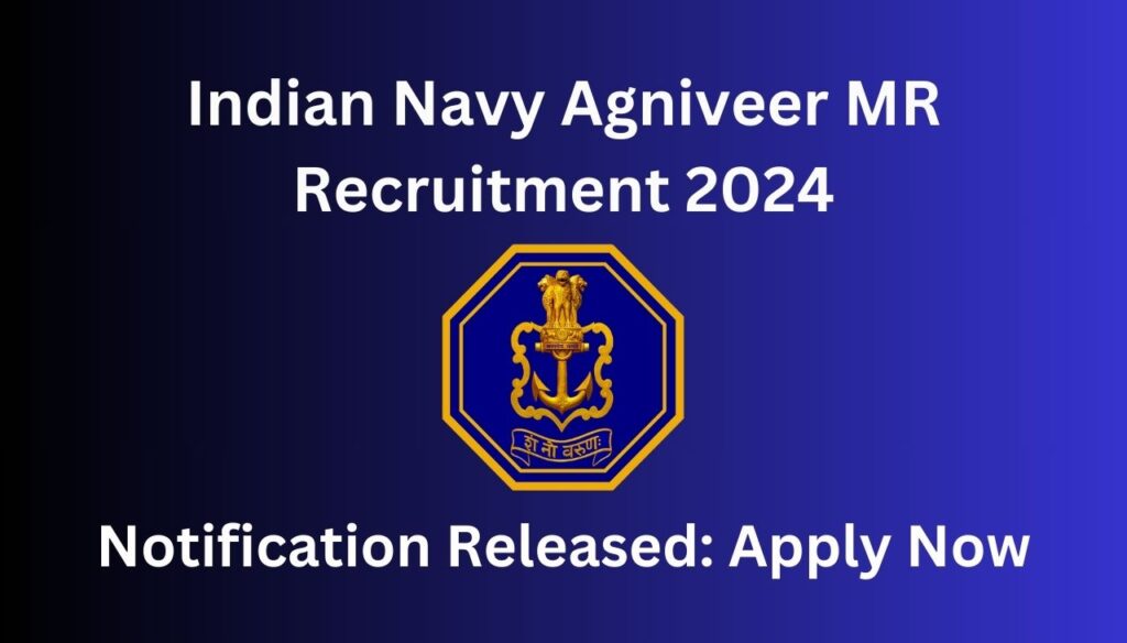 Indian Navy Agniveer MR Recruitment 2024