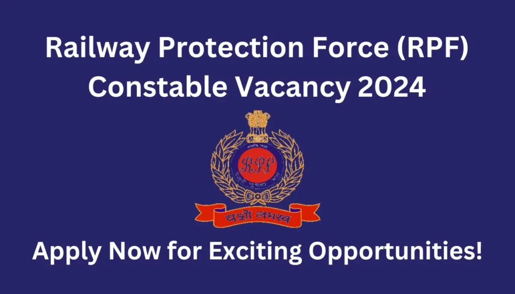 Railway Protection Force Constable recruitment 2024