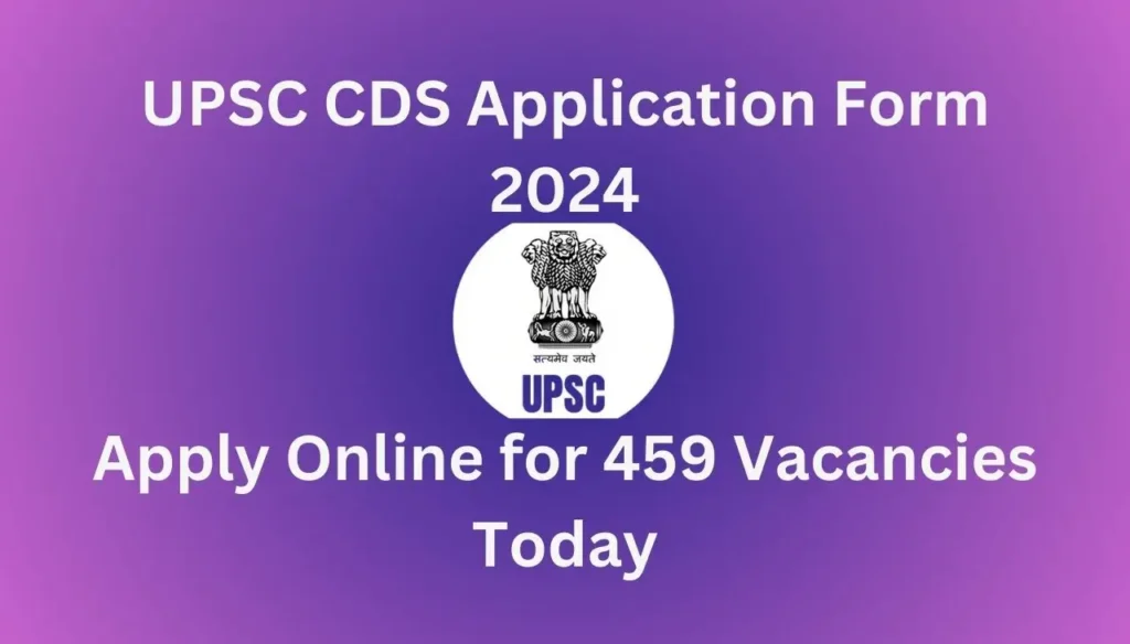UPSC CDS Application Form 2024