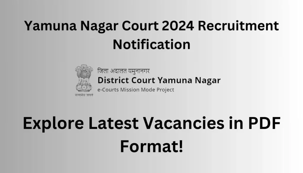 Yamuna Nagar Court 2024 Recruitment Notification
